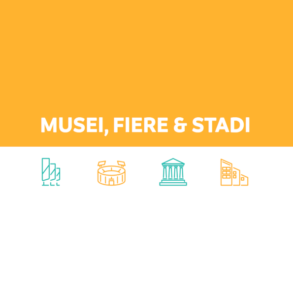 Musei, Fiere e Stadi